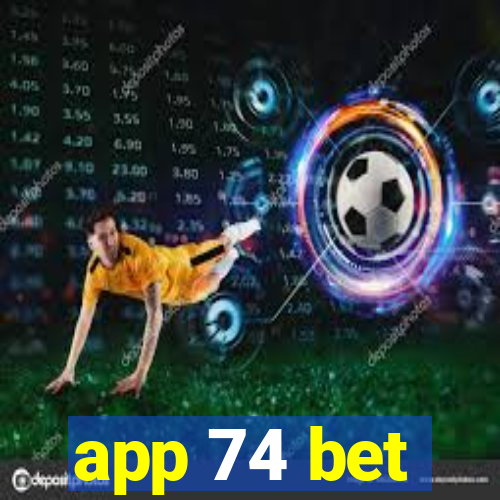 app 74 bet